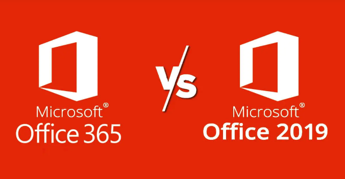 Office 365和Office 2019哪个好，Office 365和Office 2019解析对比